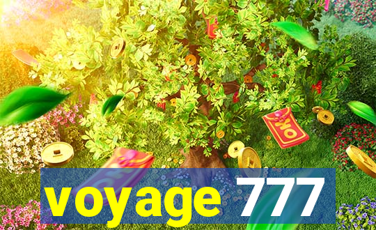 voyage 777