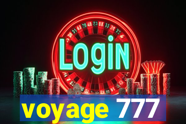 voyage 777