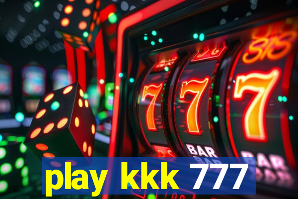 play kkk 777