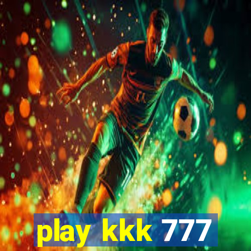 play kkk 777