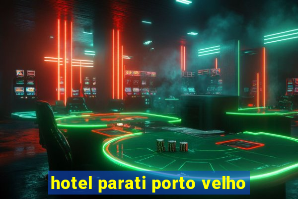 hotel parati porto velho