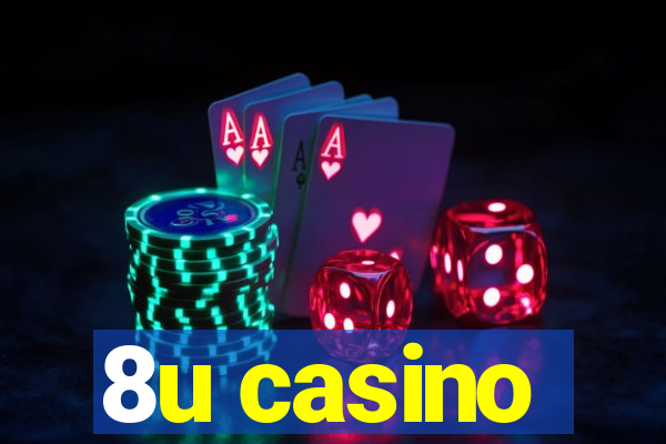 8u casino