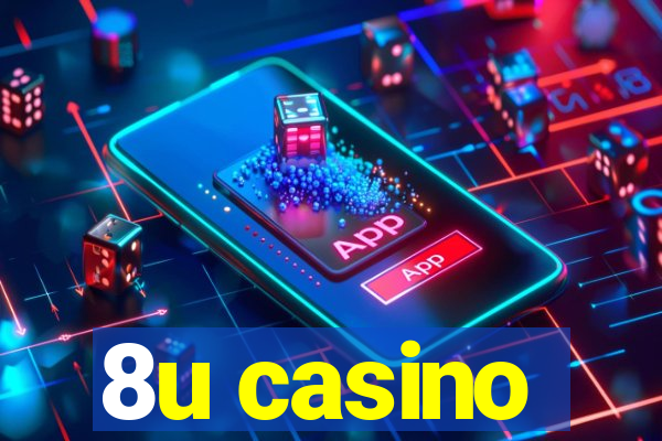 8u casino