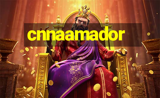 cnnaamador