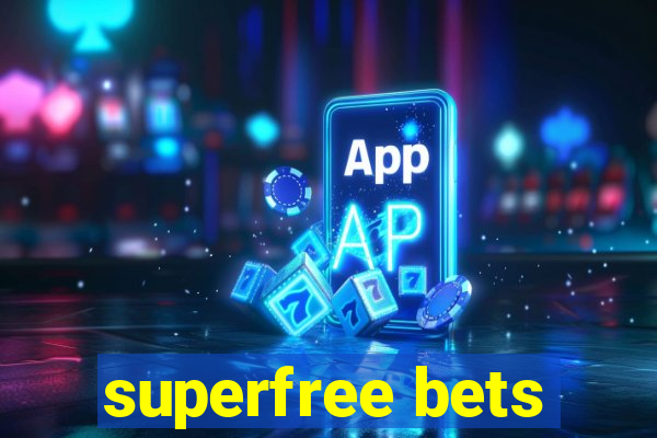 superfree bets