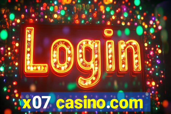 x07 casino.com