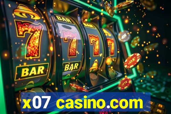 x07 casino.com