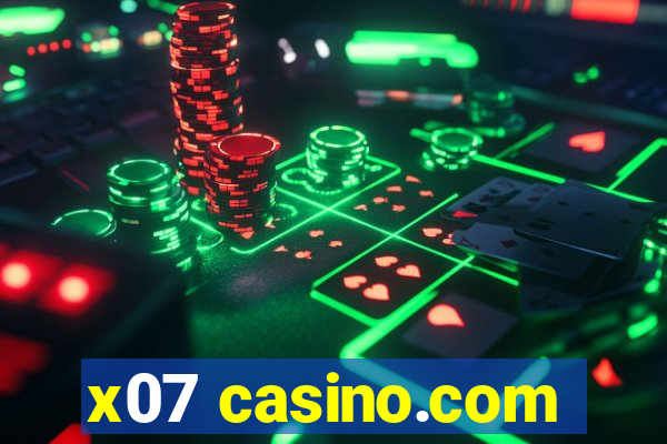 x07 casino.com