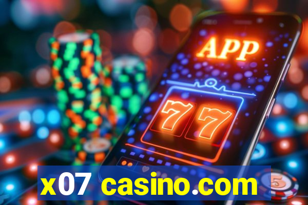 x07 casino.com