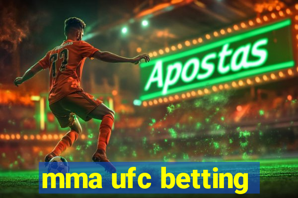 mma ufc betting