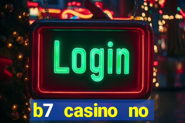 b7 casino no deposit bonus