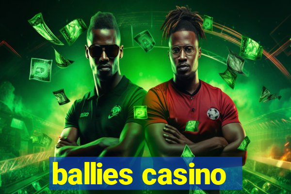 ballies casino