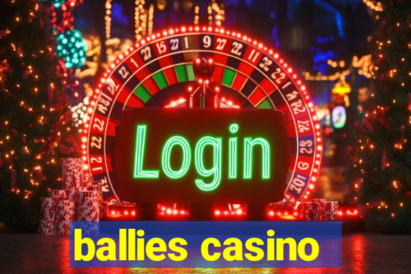 ballies casino