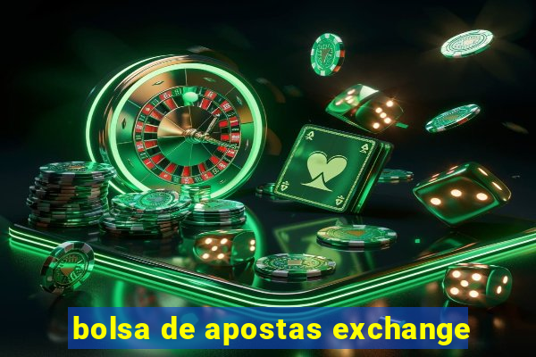 bolsa de apostas exchange