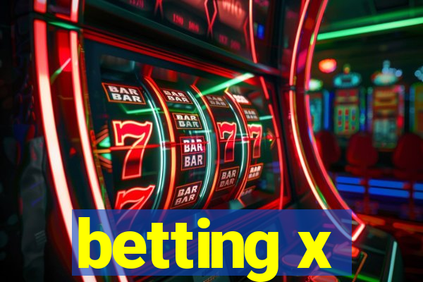 betting x