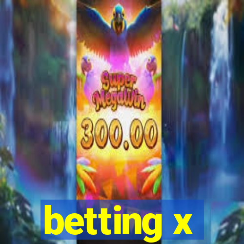 betting x