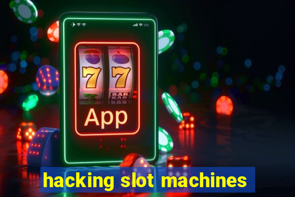 hacking slot machines