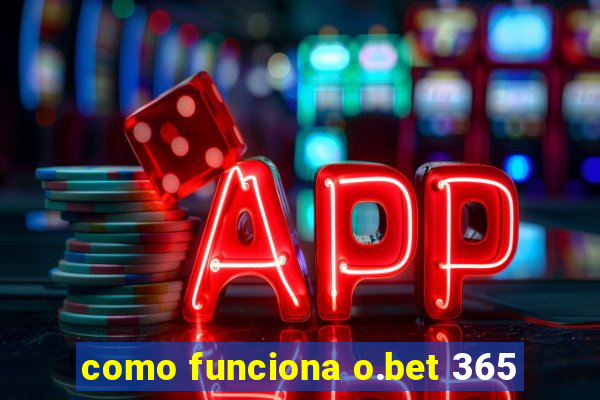 como funciona o.bet 365