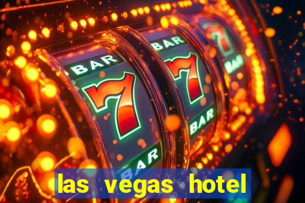 las vegas hotel and casinos