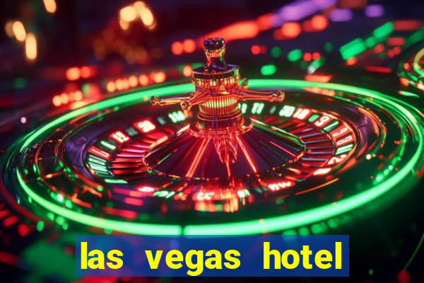 las vegas hotel and casinos