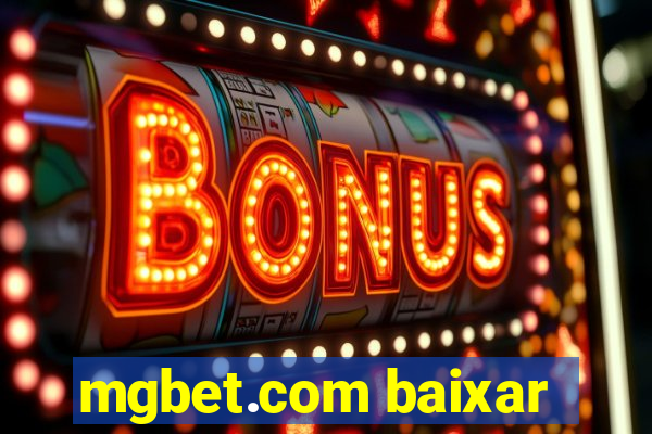 mgbet.com baixar