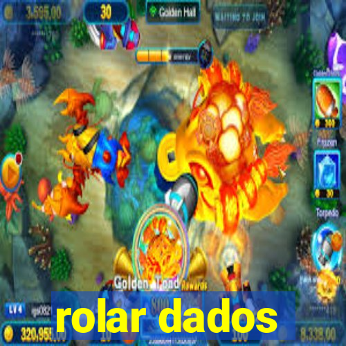 rolar dados