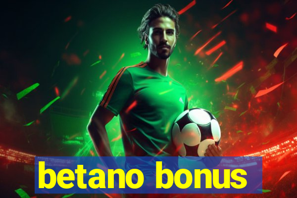 betano bonus