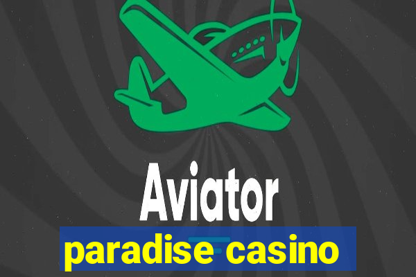 paradise casino