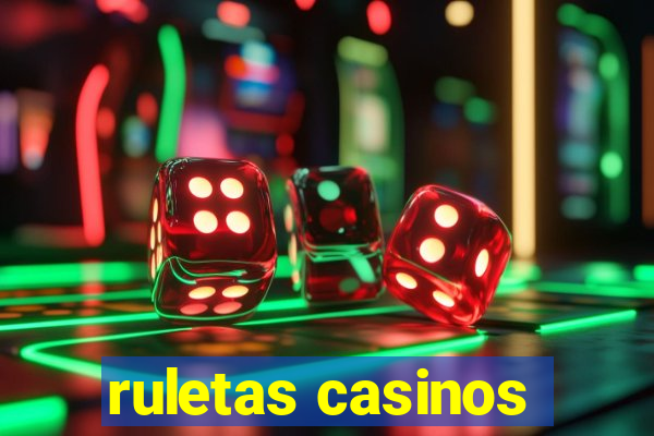 ruletas casinos