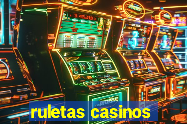 ruletas casinos