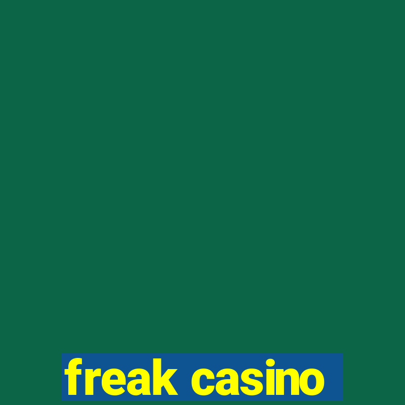 freak casino