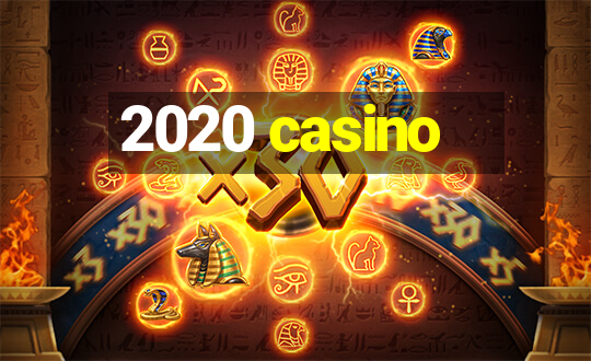 2020 casino