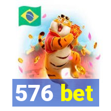 576 bet