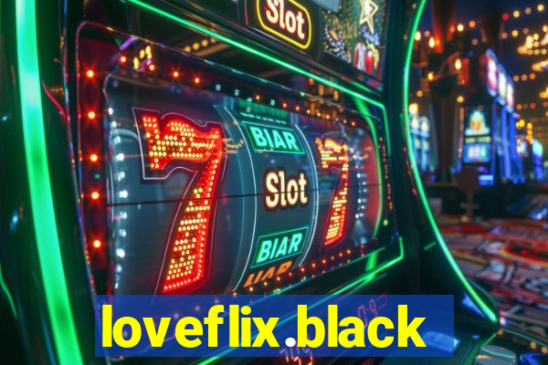 loveflix.black