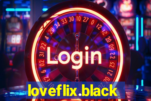 loveflix.black