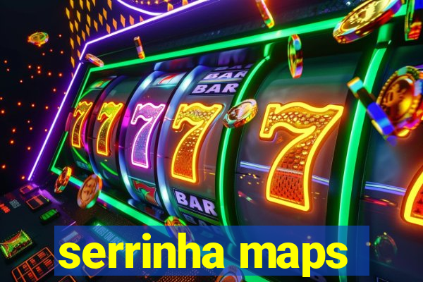 serrinha maps