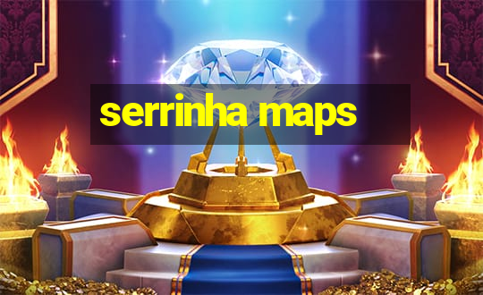 serrinha maps