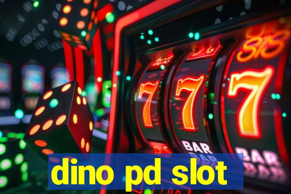 dino pd slot