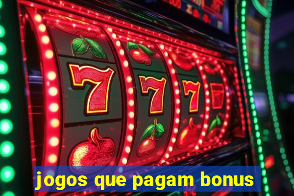 jogos que pagam bonus