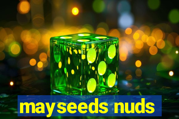 mayseeds nuds