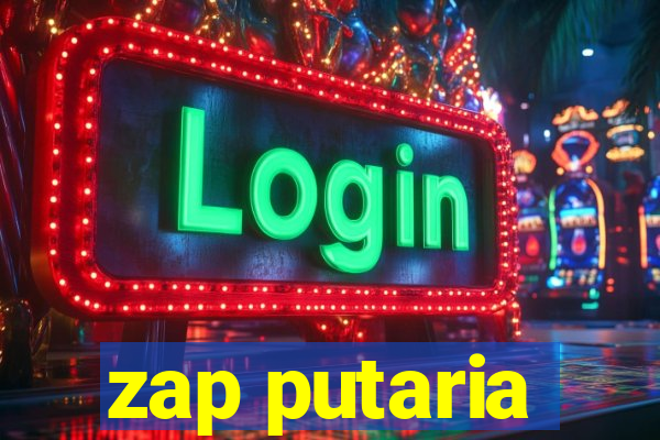 zap putaria