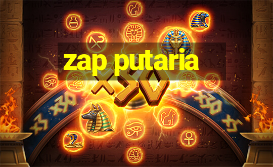 zap putaria