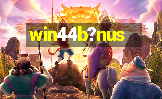 win44b?nus