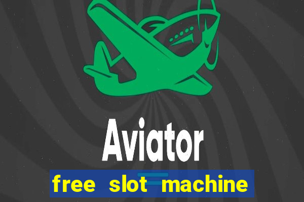 free slot machine games gratis