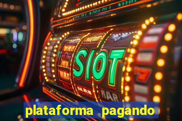 plataforma pagando no cadastro fortune tiger