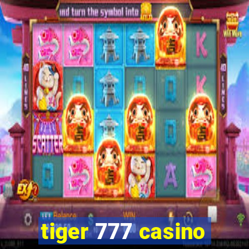 tiger 777 casino