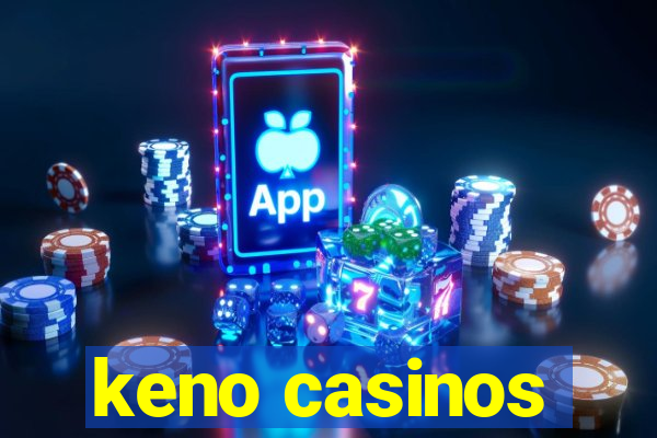 keno casinos