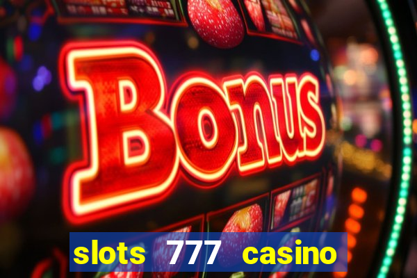 slots 777 casino by dragonplay