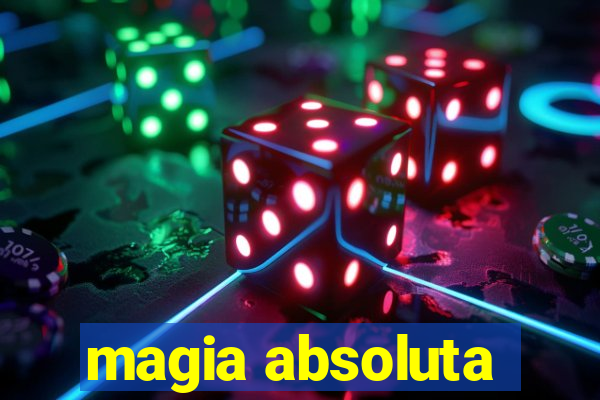 magia absoluta