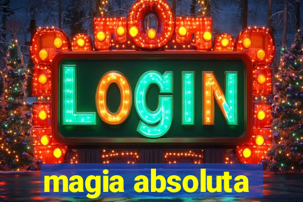 magia absoluta